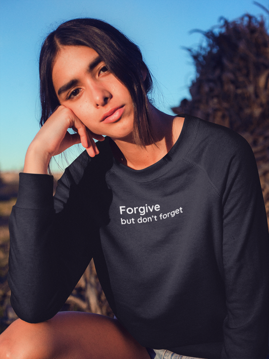 Forgive but don't forget - White Text - Womens fleece sweatshirt