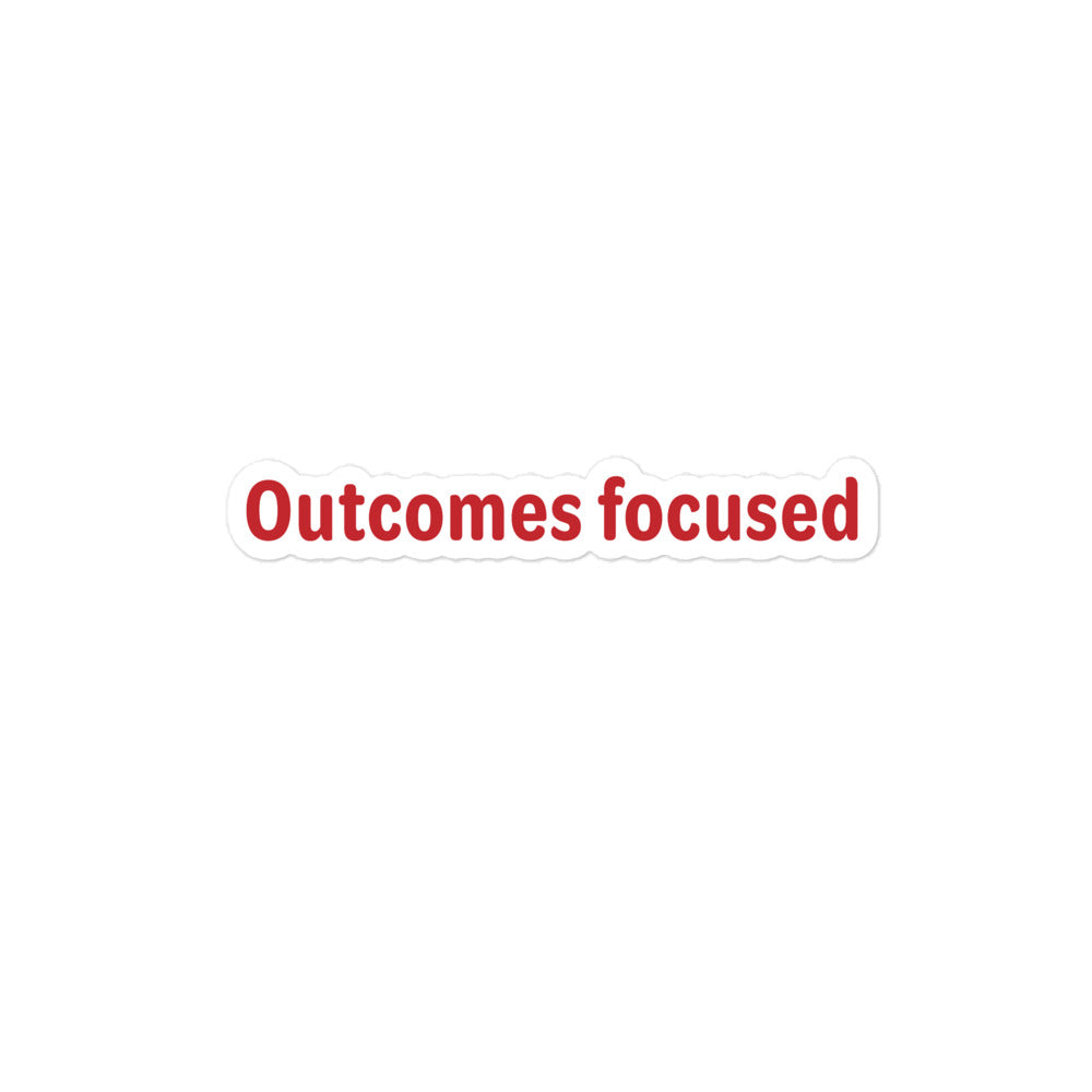 Outcomes focused - Red Text - Bubble-free stickers