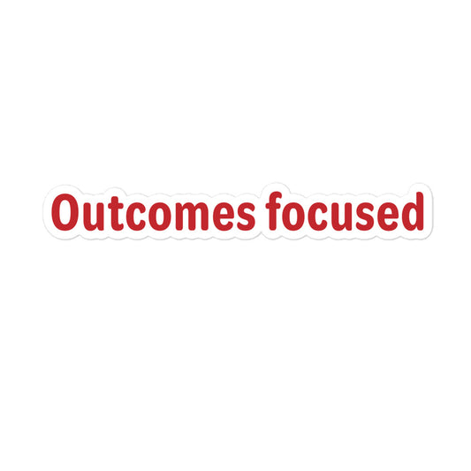 Outcomes focused - Red Text - Bubble-free stickers