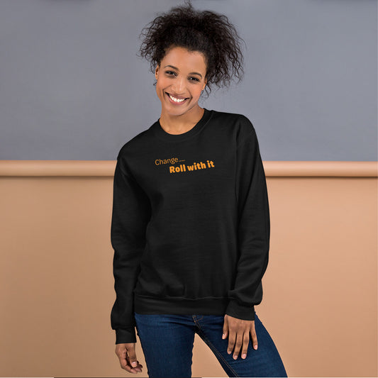 Change roll with it - Orange Text - Womens Sweatshirt