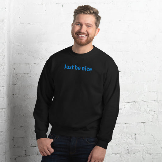 Just be nice - Blue Text - Mens Sweatshirt