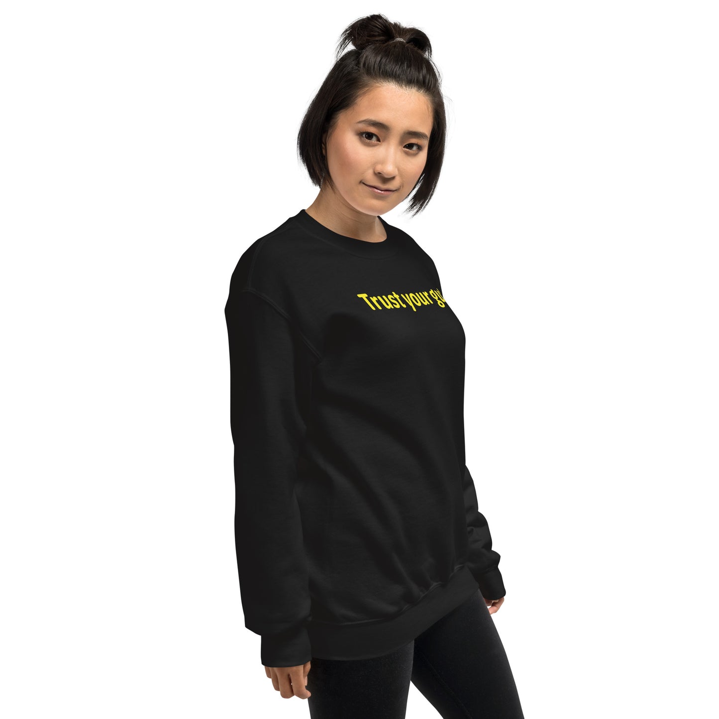 Trust your gut - Yellow Text - Womens Sweatshirt