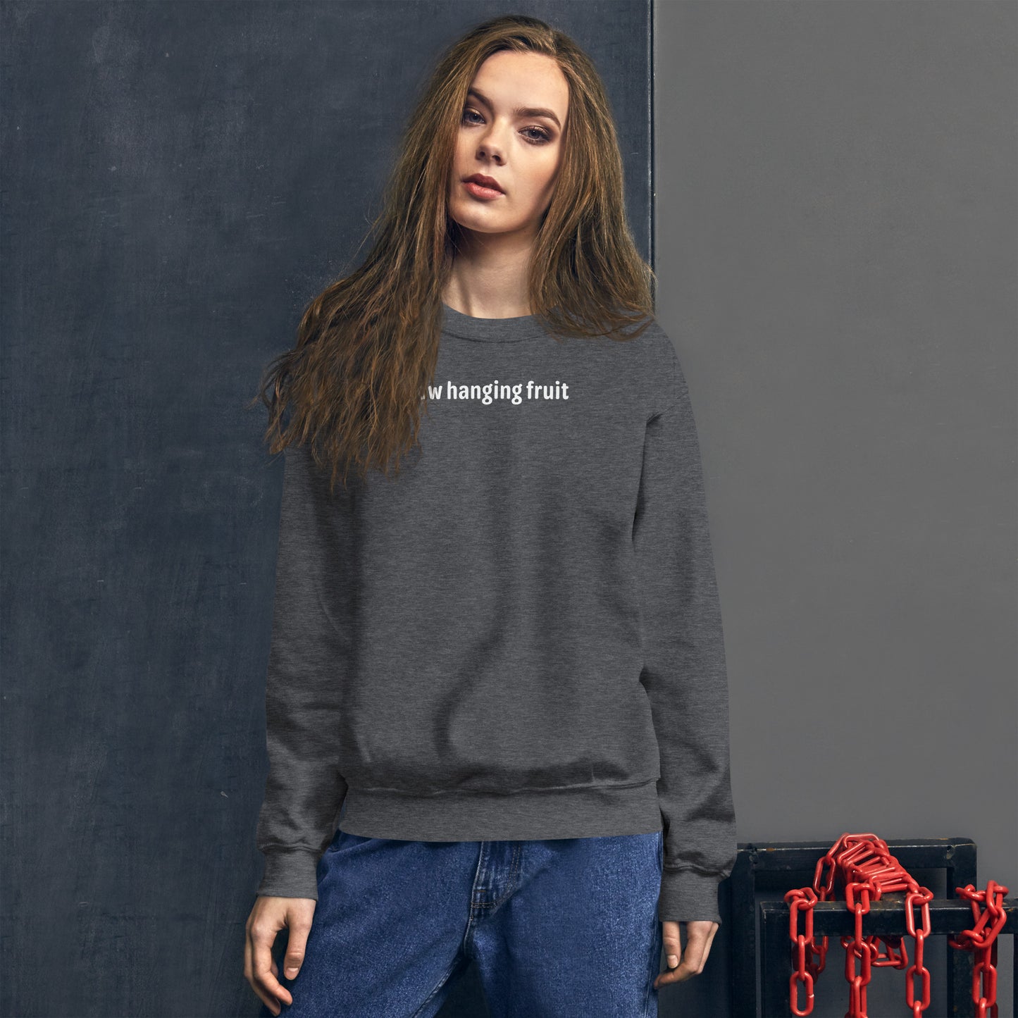 Low Hanging Fruit - White Text - Womens Sweatshirt