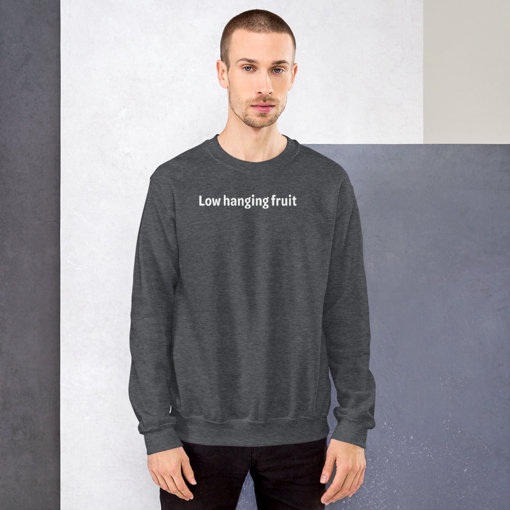 Low Hanging Fruit - White Text - Mens Sweatshirt