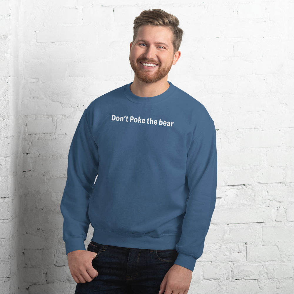 Don't poke the bear - White Text - Mens Sweatshirt