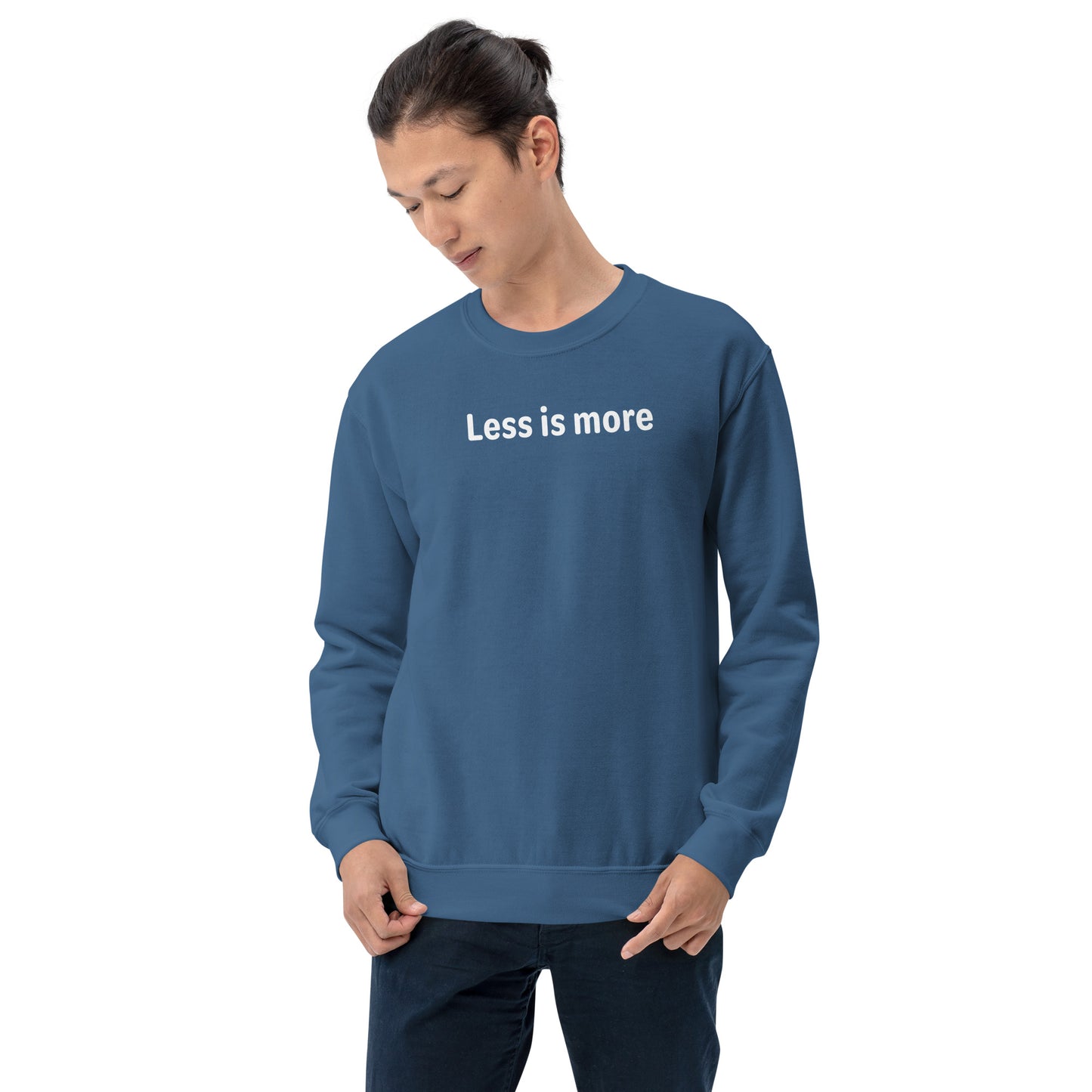 Less is more - White Text - Mens Sweatshirt