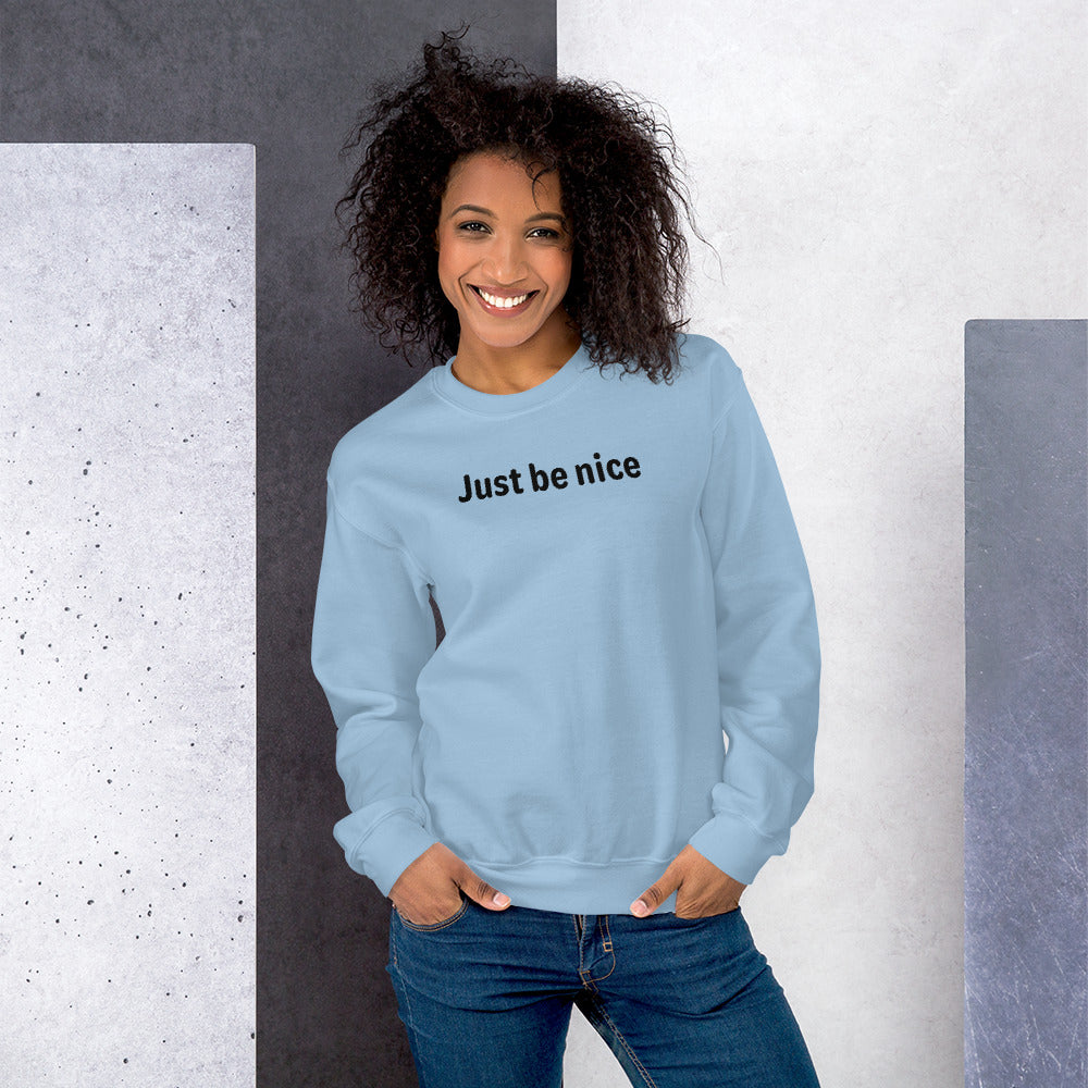 Just be nice - Black Text - Womens Sweatshirt