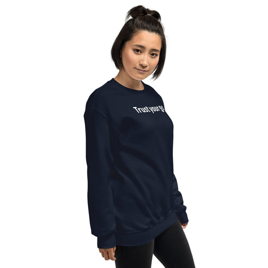 Trust your gut - White Text - Womens Sweatshirt