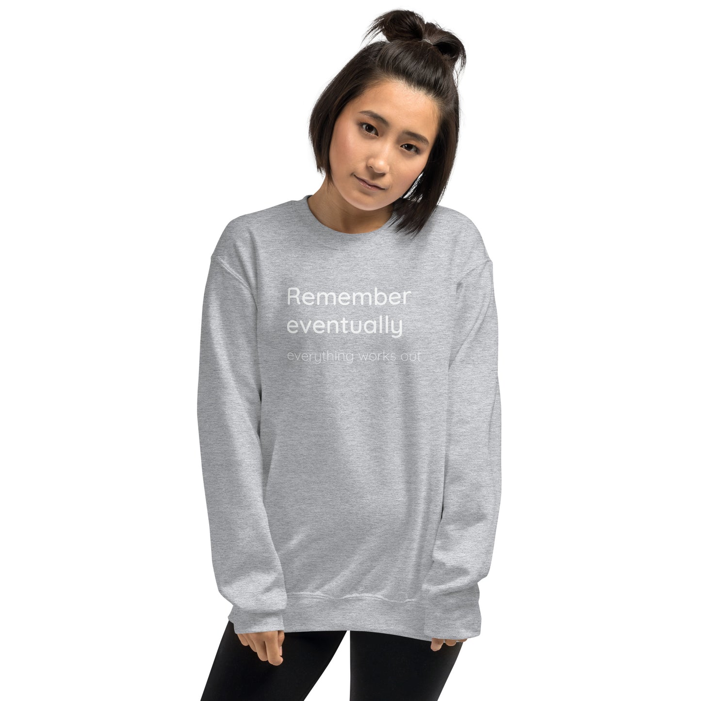 Remember eventually everything works out - White text - Womens fleece sweatshirt