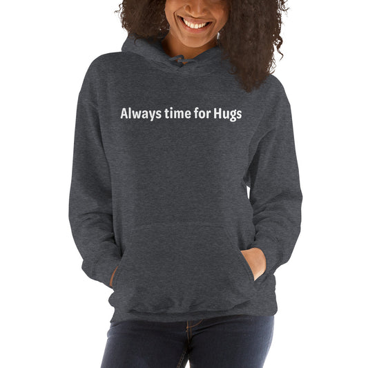 Always time for hugs - White text - Womens hoodie