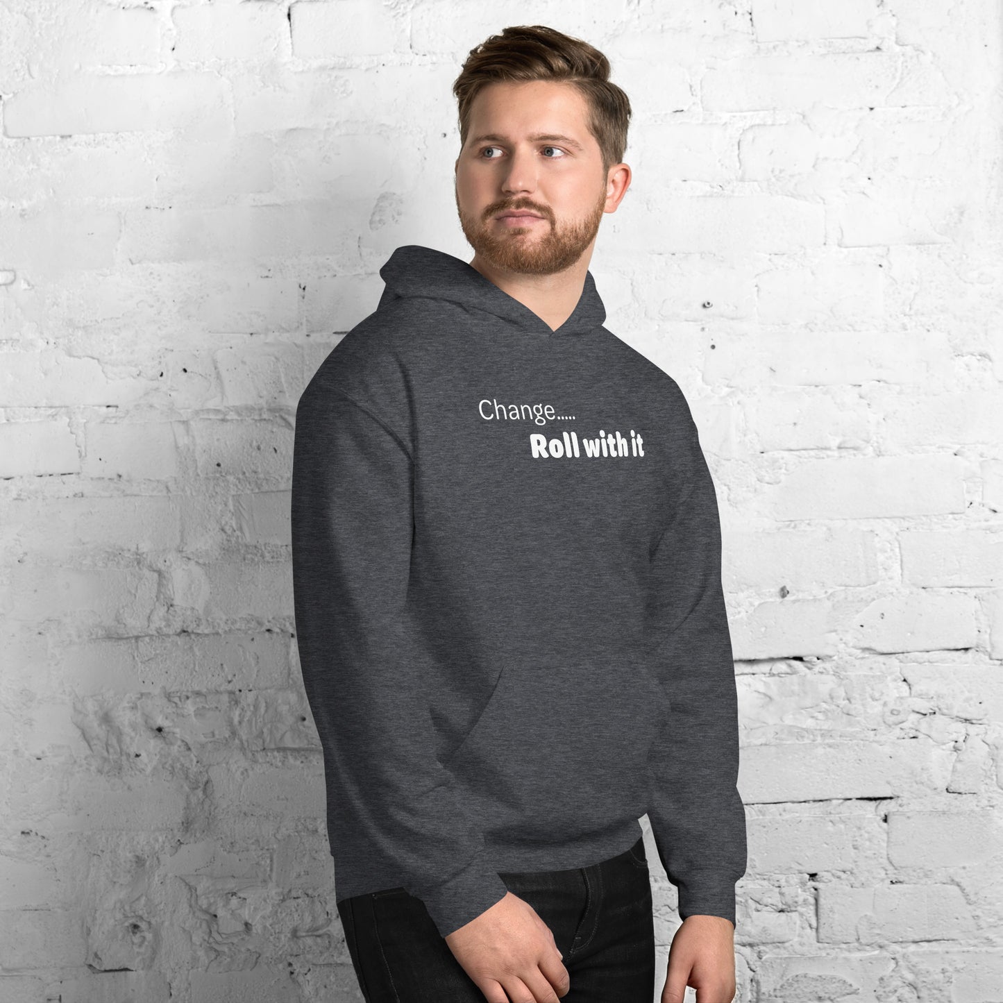 Change roll with it - White text - Mens Hoodie