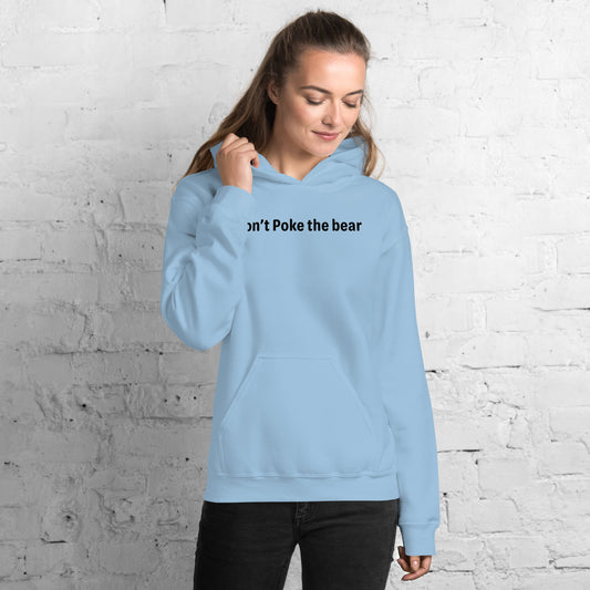 Don't poke the bear - Black text - Womens hoodie