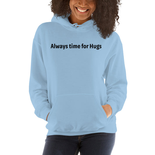 Always time for hugs - Black text - Womens hoodie