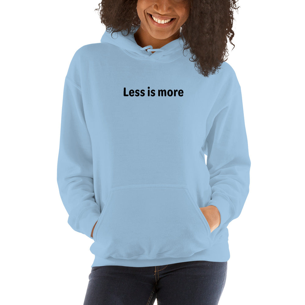 Less is more - Black text - Womens hoodie