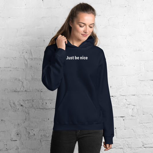 Just be nice - White text - Womens hoodie