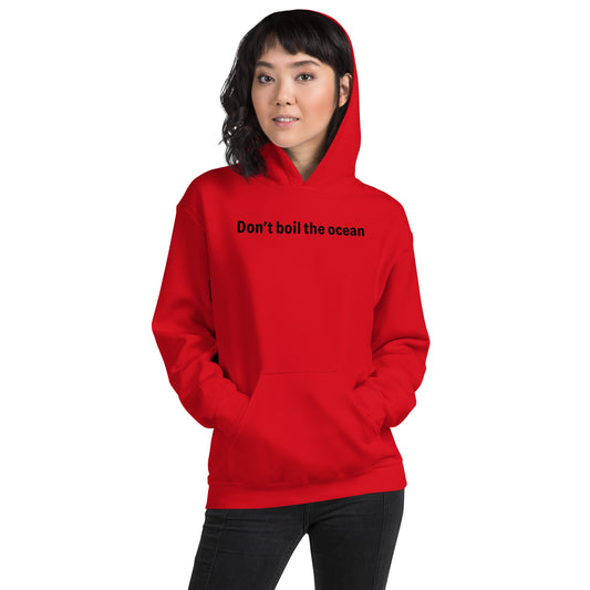 Don't boil the ocean - Black text - Womens hoodie