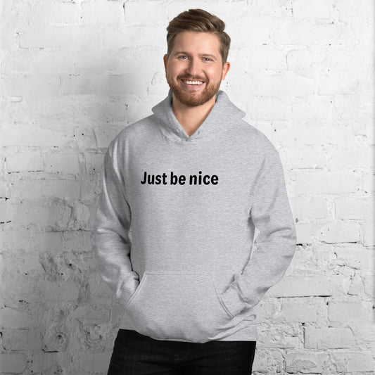 Just be nice - Black Text - Mens Hoodie