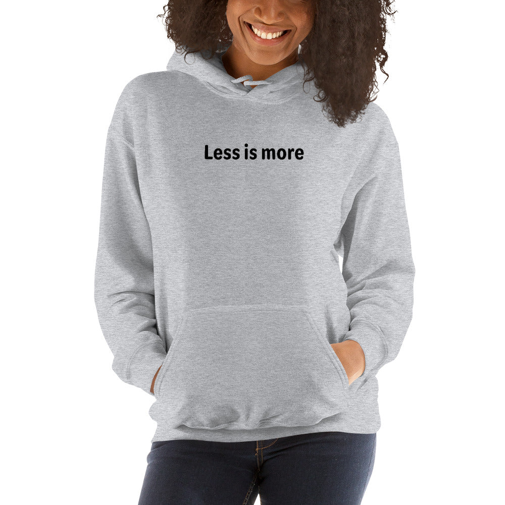 Less is more - Black text - Womens hoodie