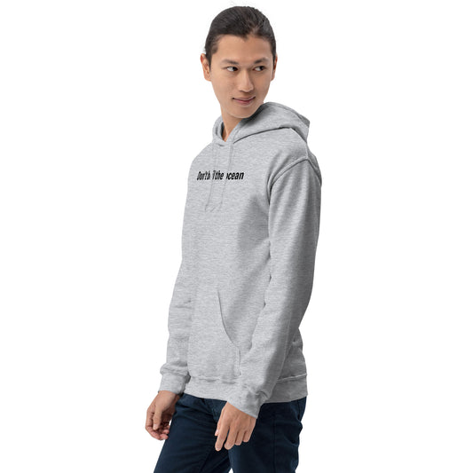 Don't boil the ocean - Black Text - Mens Hoodie