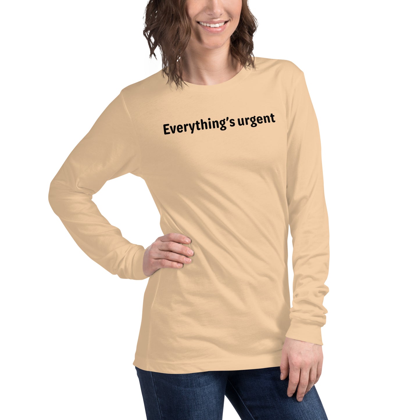 Everything's urgent - Black text - Womens Long Sleeve Tee