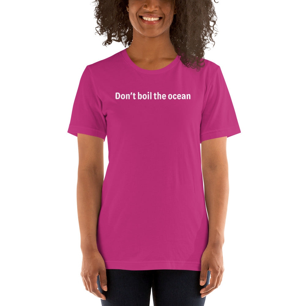 Don't boil the ocean - White Text - Womens T-Shirt