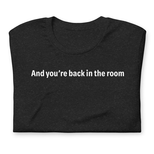 Back in the room - White Text - Womens T-Shirt