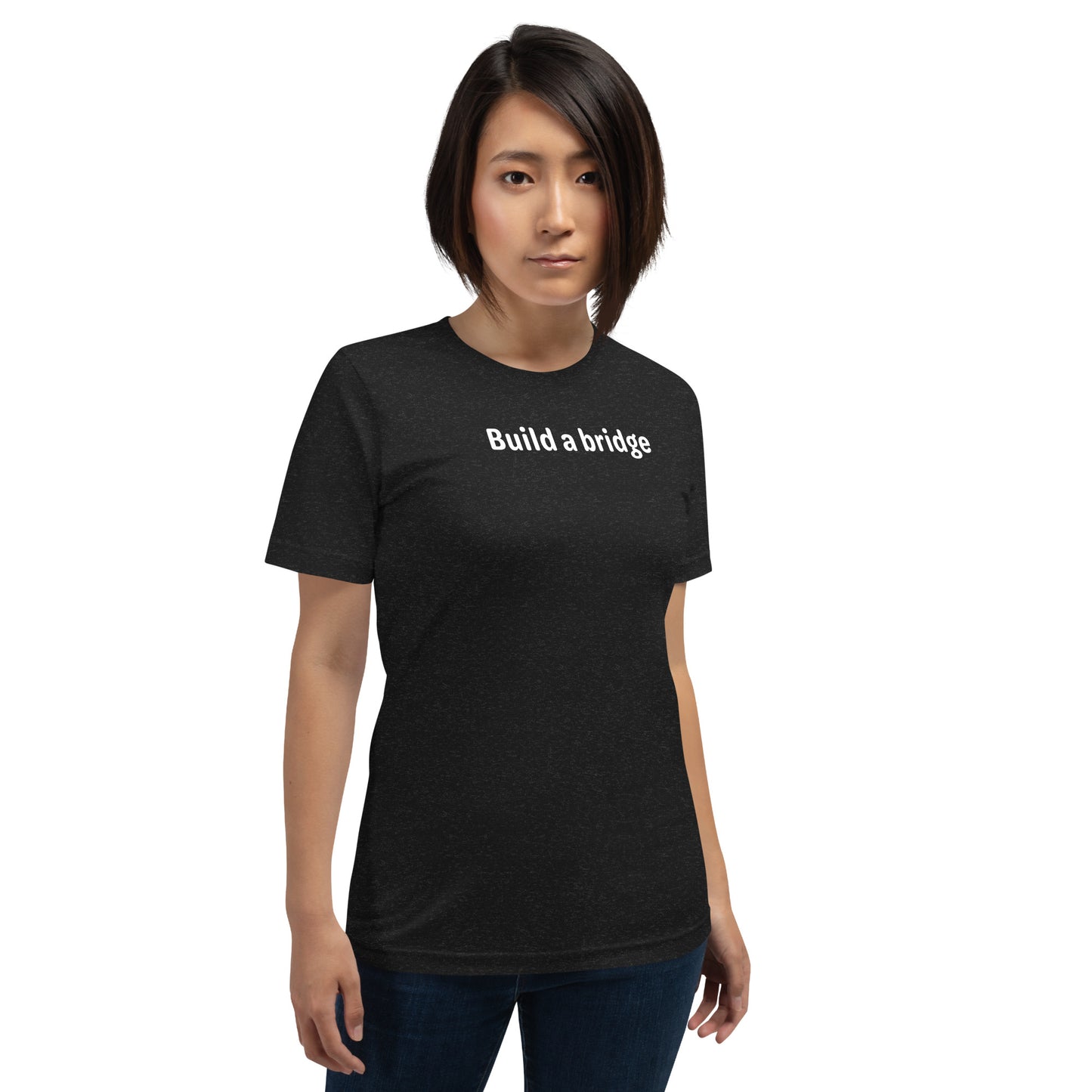 Build a bridge - White Text - Womens T-Shirt