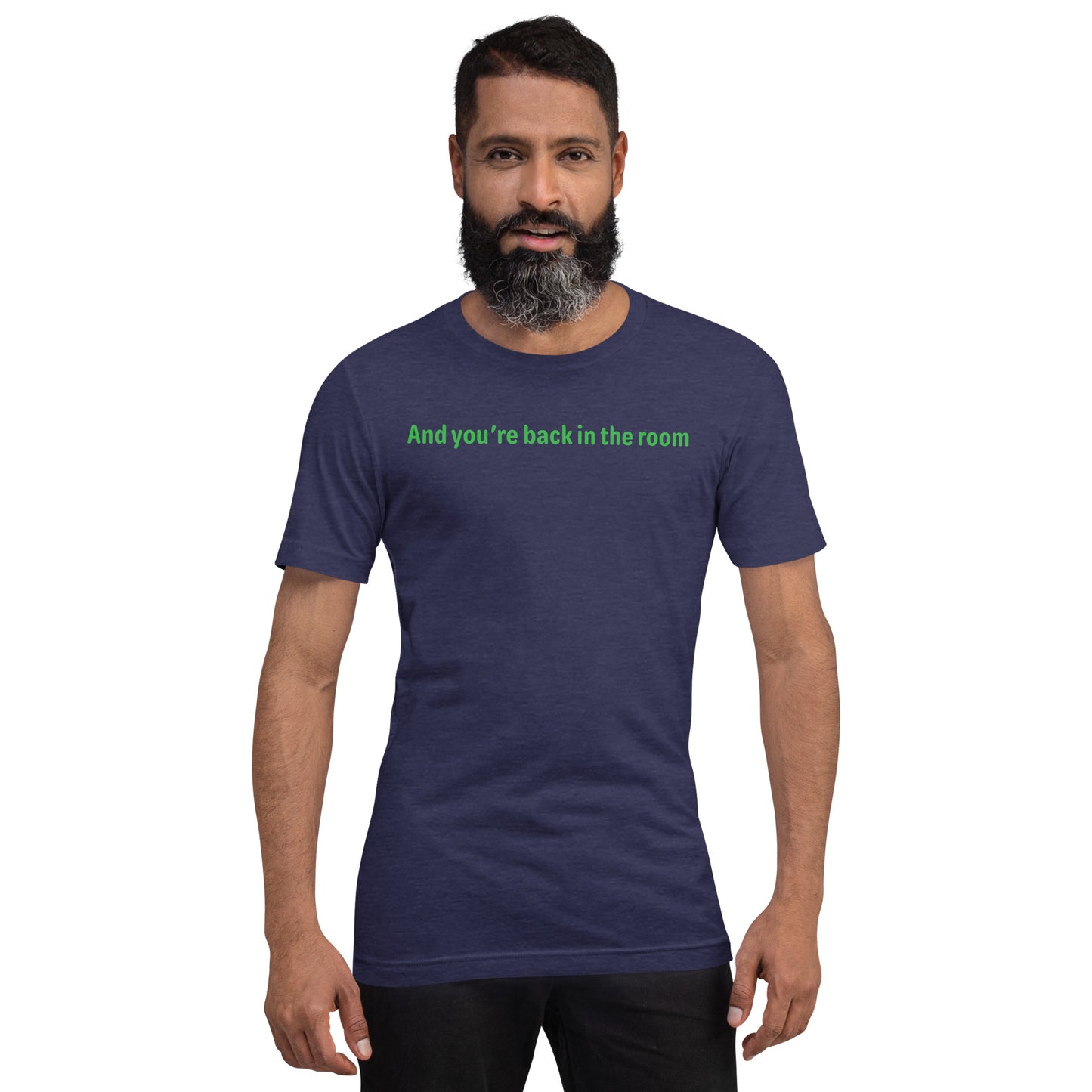 Back in the room - Green Text - Mens T-Shirt