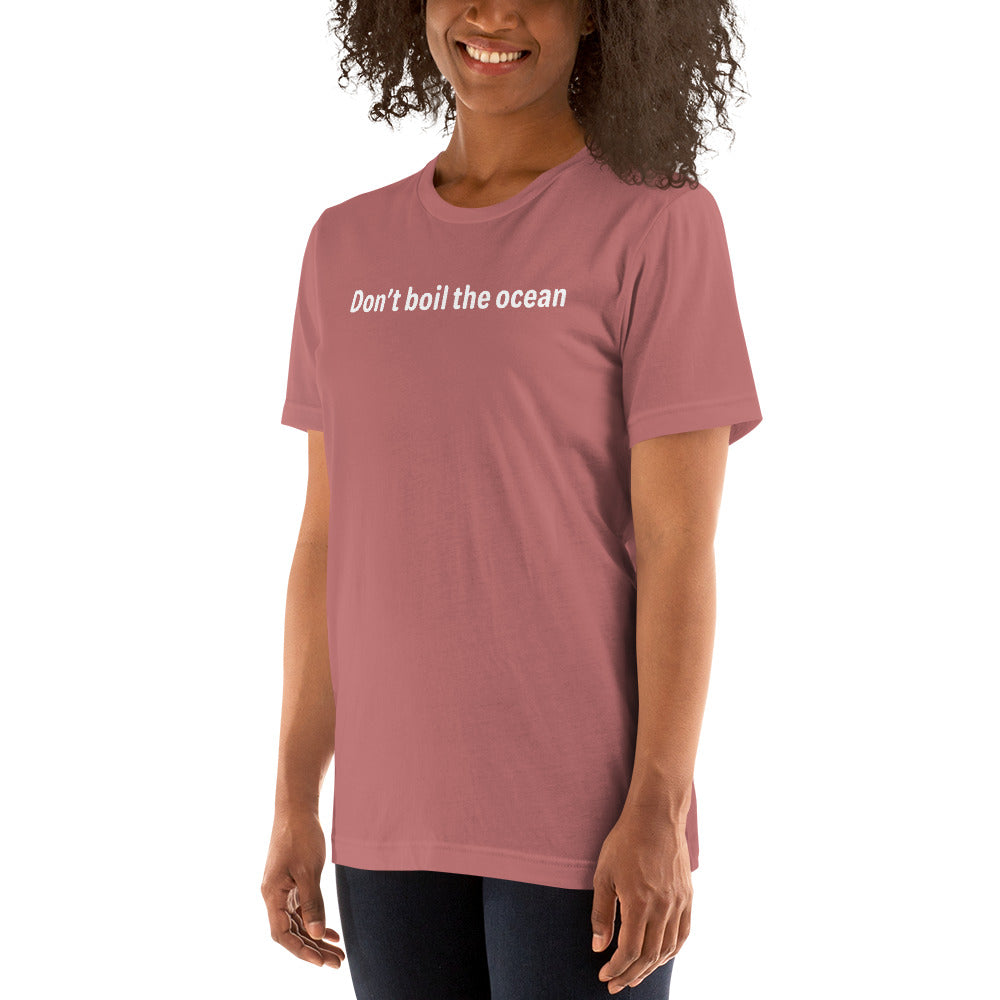 Don't boil the ocean - White Text - Womens T-Shirt