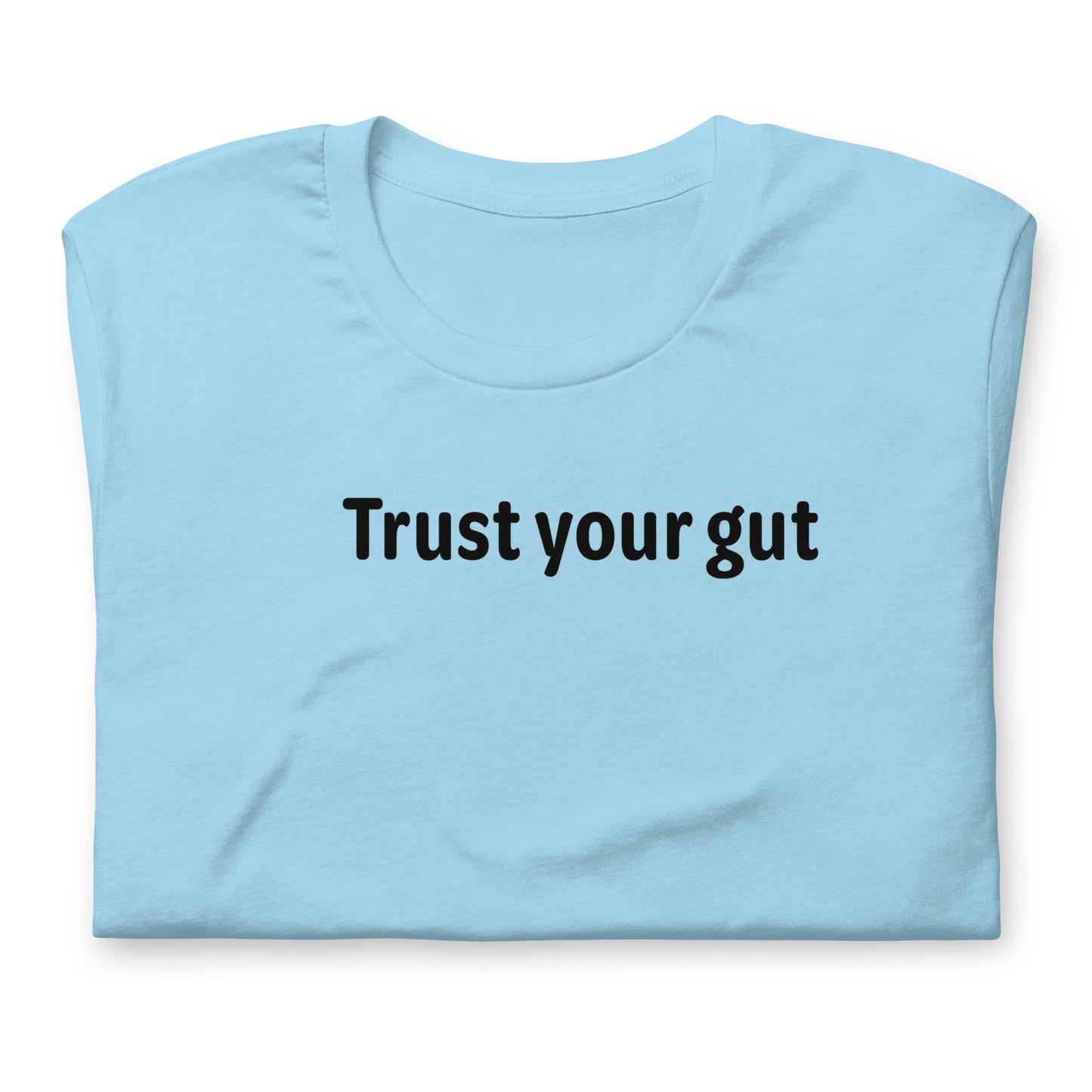 Trust your gut - Black Text - Womens T-Shirt