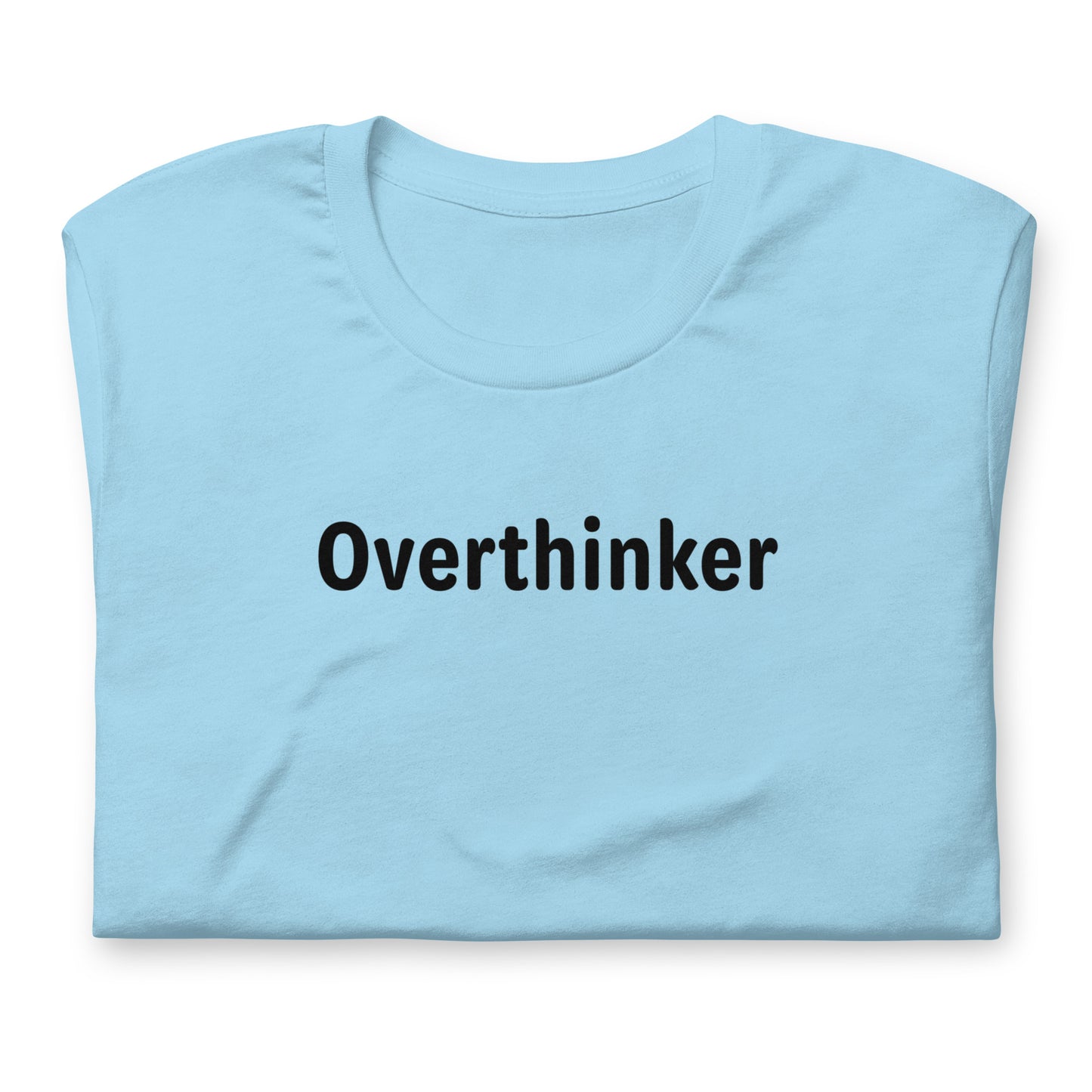 Overthinker - Black Text - Womens T-Shirt