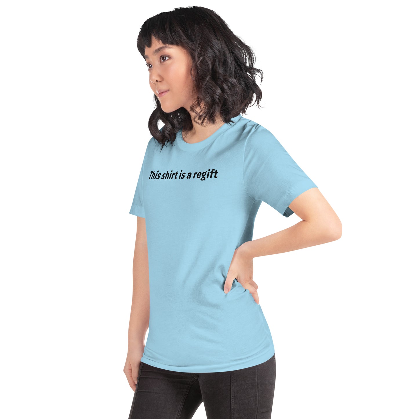 This shirt is a regift - Black Text - Womens T-Shirt