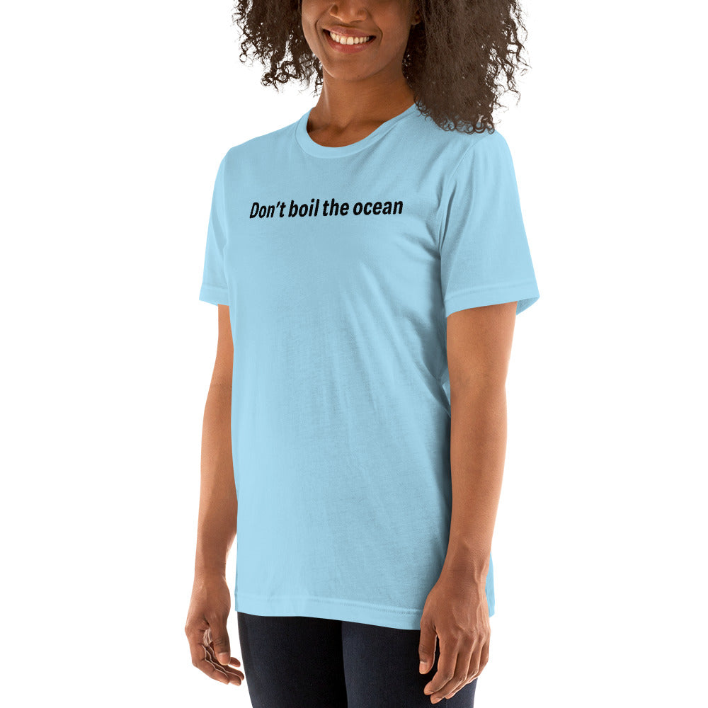 Don't boil the ocean - Black Text - Womens T-Shirt