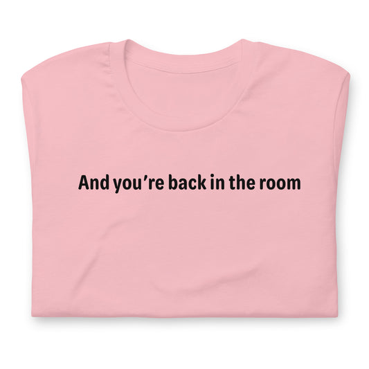 Back in the room - Black Text - Womens T-Shirt