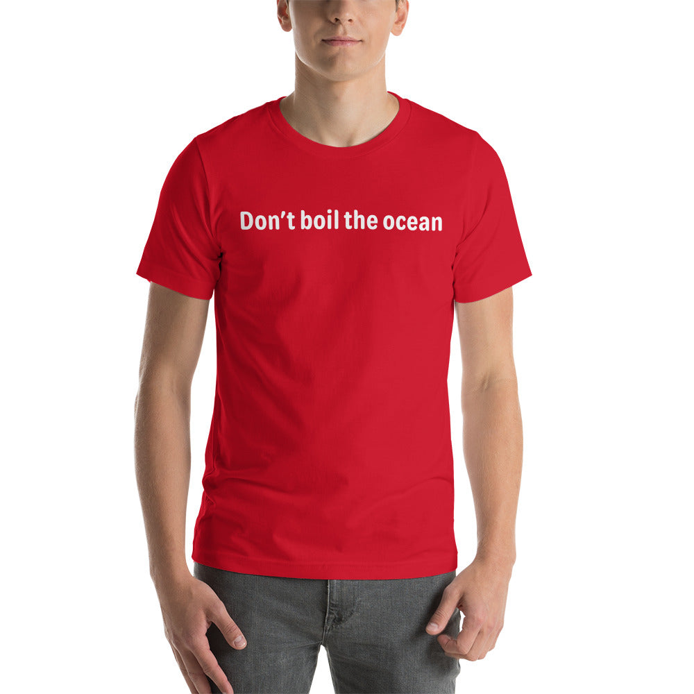 Don't boil the ocean - White Text - Mens T-Shirt