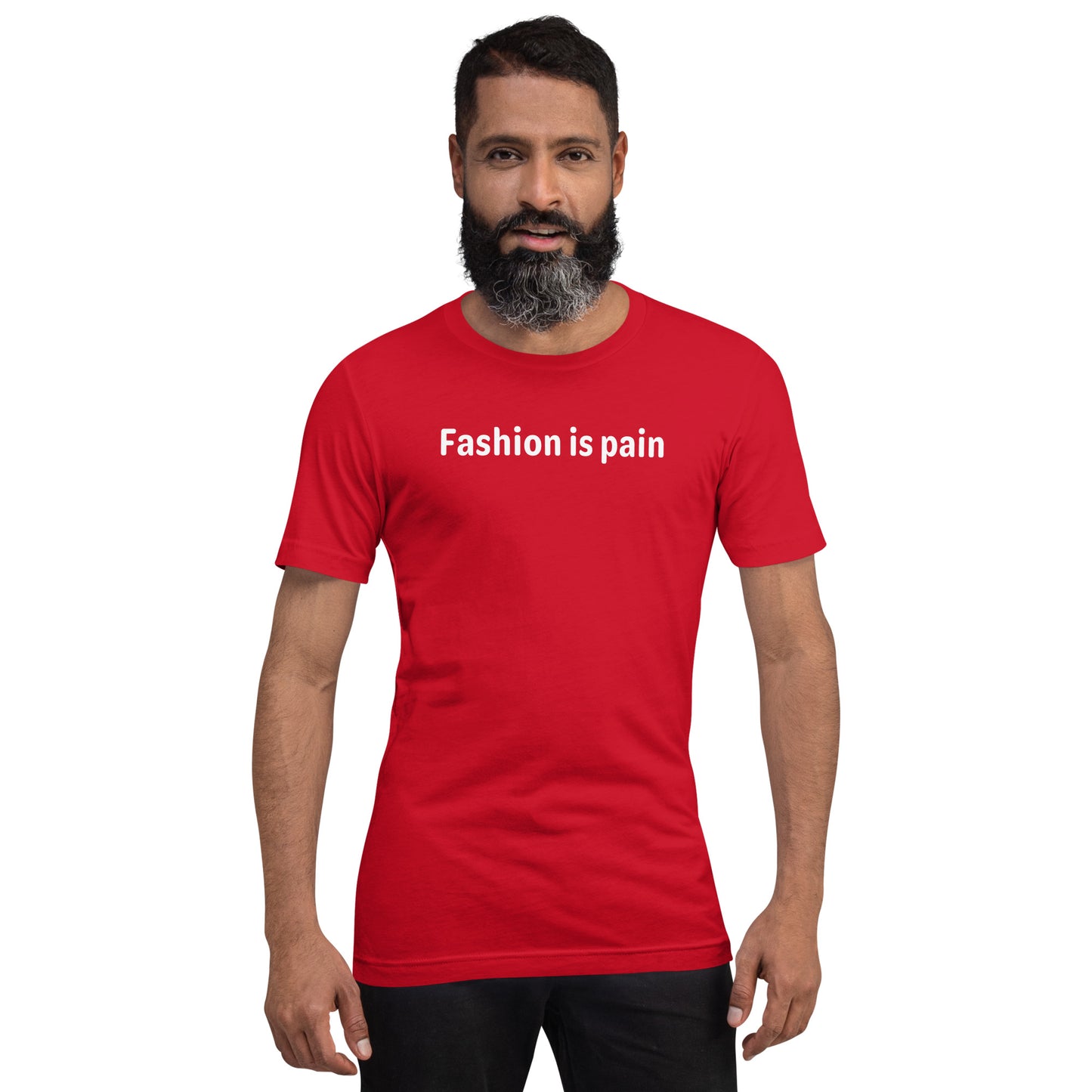 Fashion is pain - White Text - Mens T-Shirt