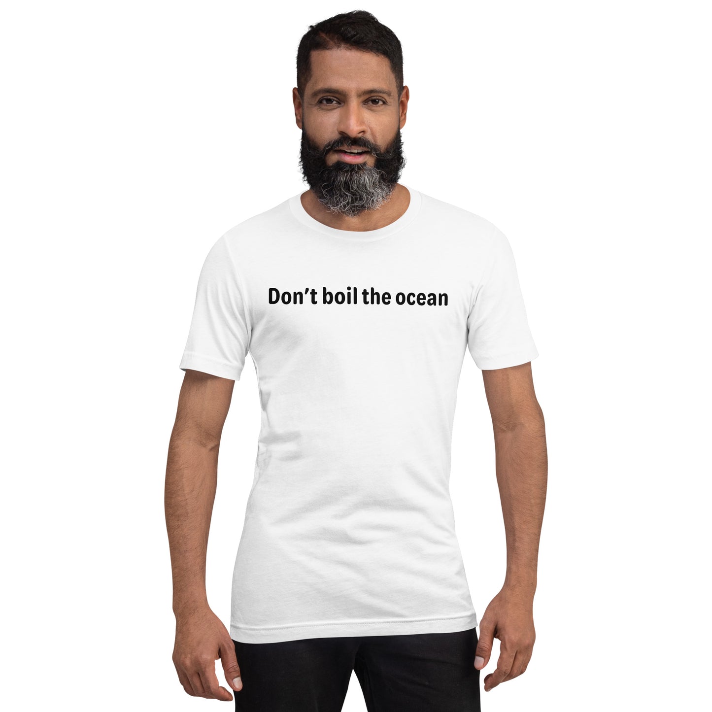 Don't boil the ocean - Black Text - Mens T-Shirt