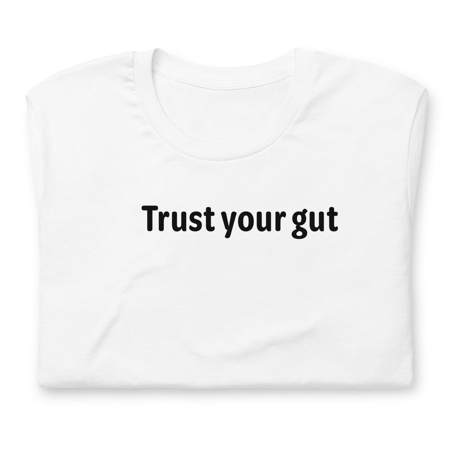 Trust your gut - Black Text - Womens T-Shirt