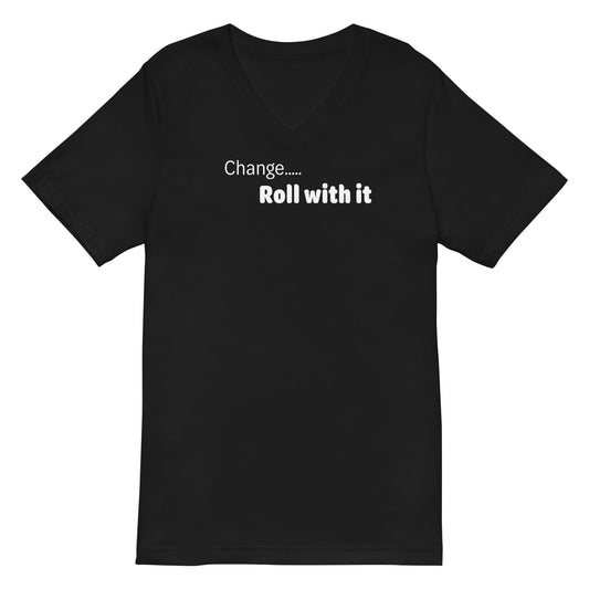 Change roll with it - White Text - Mens V-Neck T-Shirt