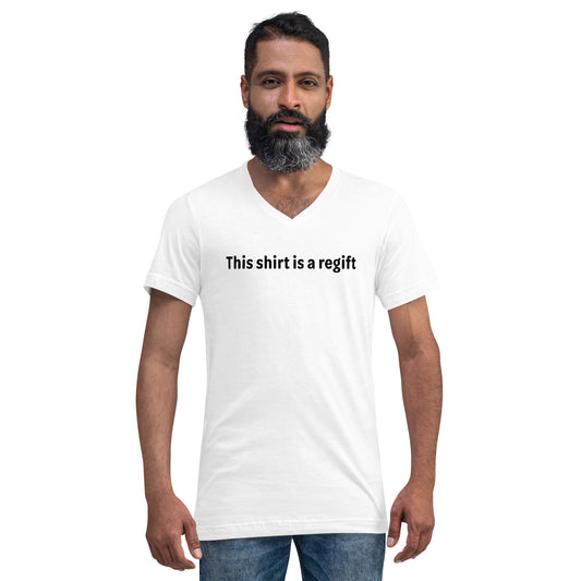 This shirt is a regift - Black Text - Mens V-Neck T-Shirt