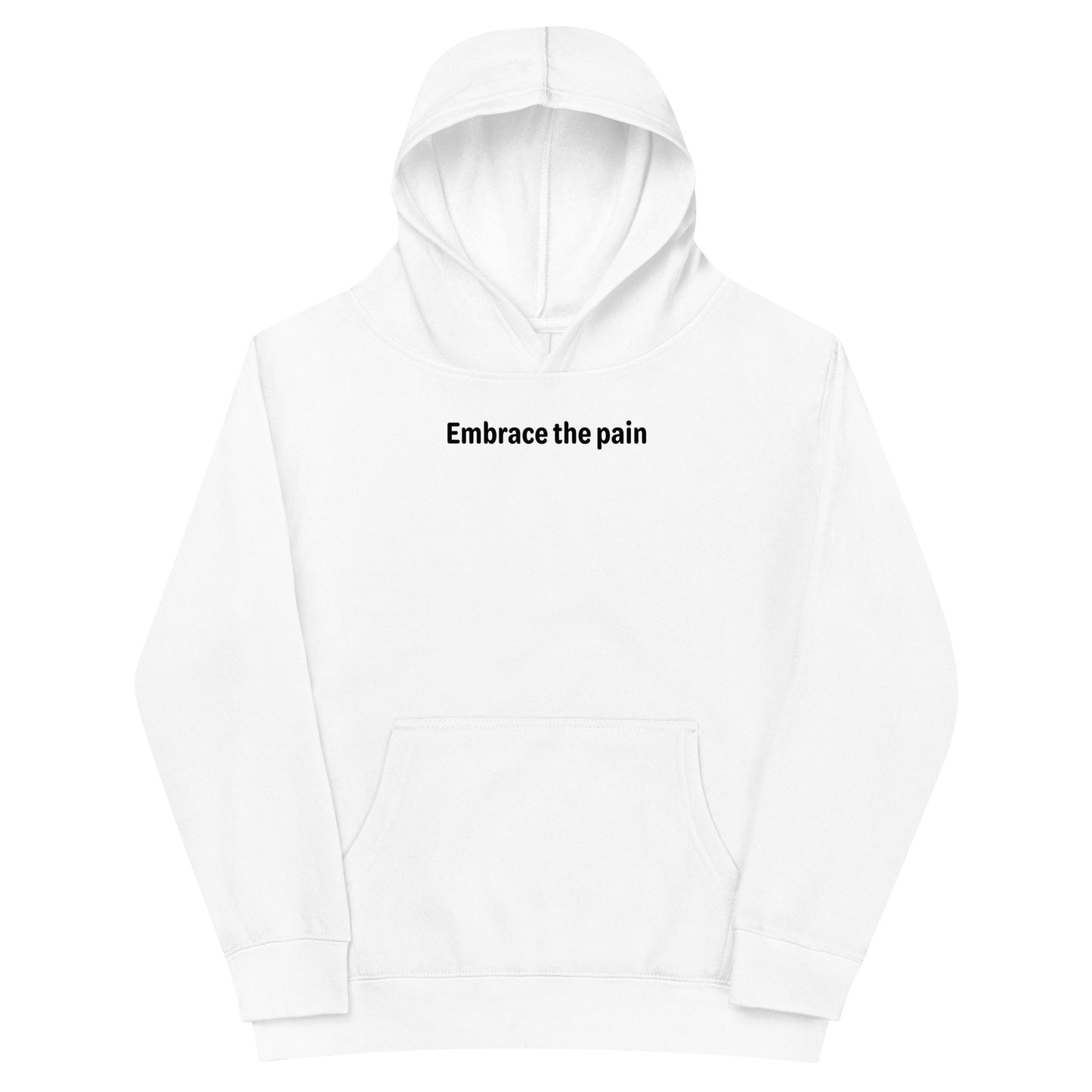 Embrace the pain - Black Text - Youth fleece hoodie