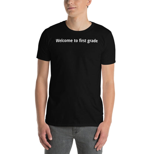 Welcome to first grade - White Text -  Mens T-Shirt