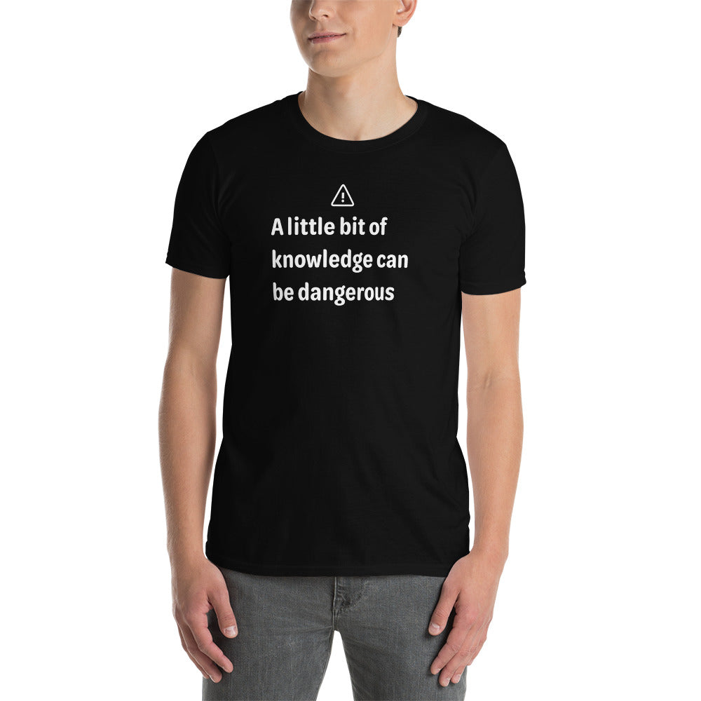 Dangerous level of knowledge - White Text - Mens T-Shirt