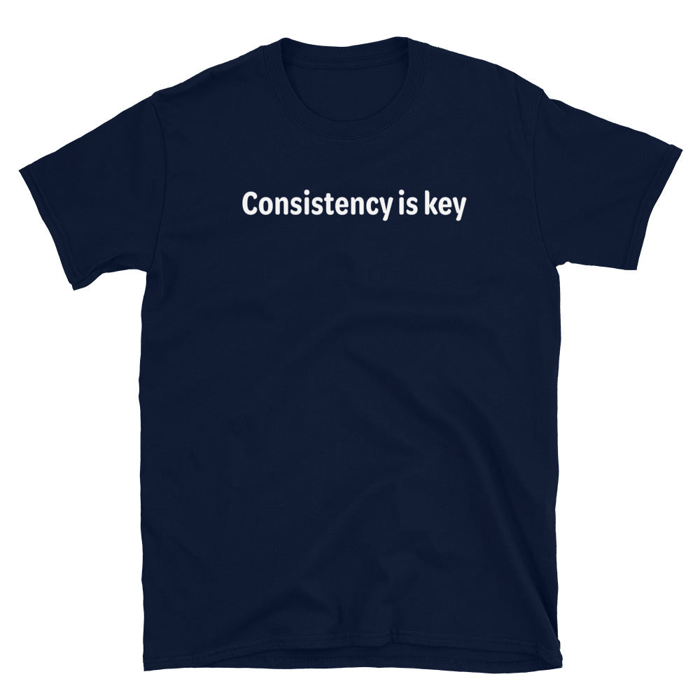 Consistency is key - White text - Mens T-Shirt