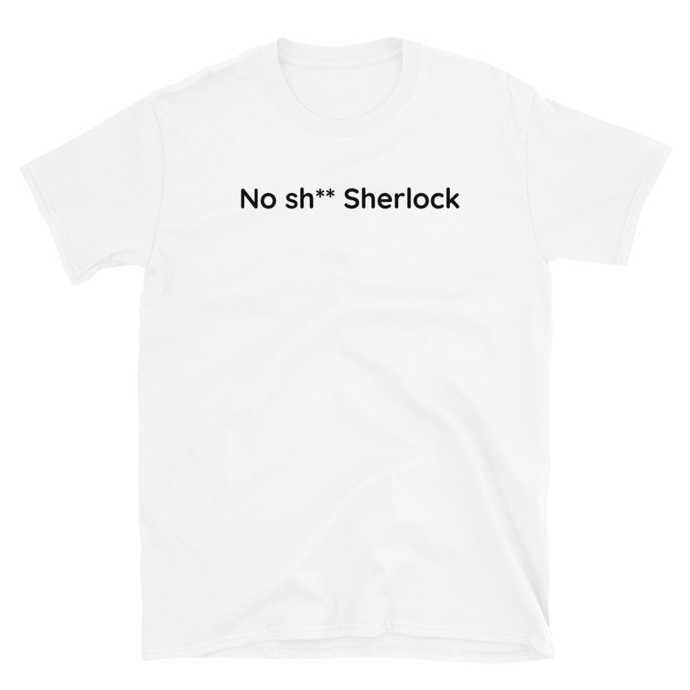 No sh** Sherlock - Black Text - Mens T-Shirt