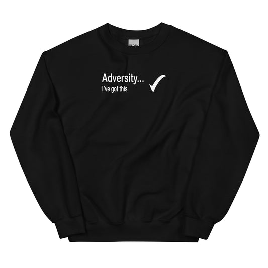 Adversity I've got this - White Text - Mens Sweatshirt