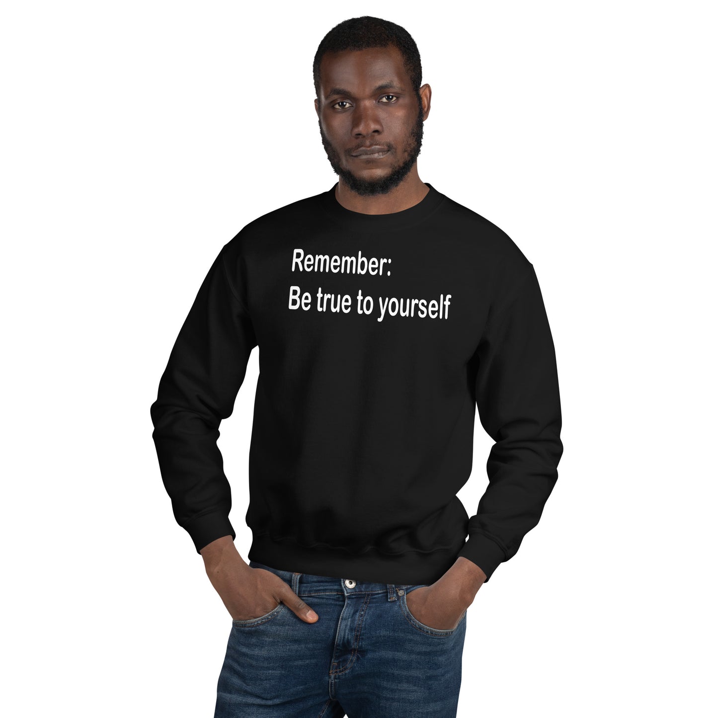 Be true to yourself - White Text - Mens Sweatshirt