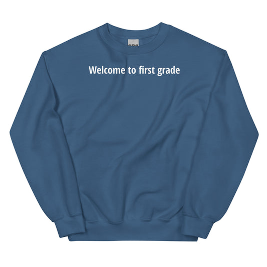 Welcome to first grade - White Text - Mens Sweatshirt