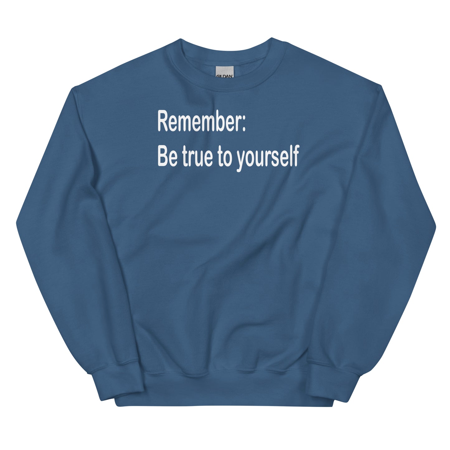 Be true to yourself - White Text - Mens Sweatshirt