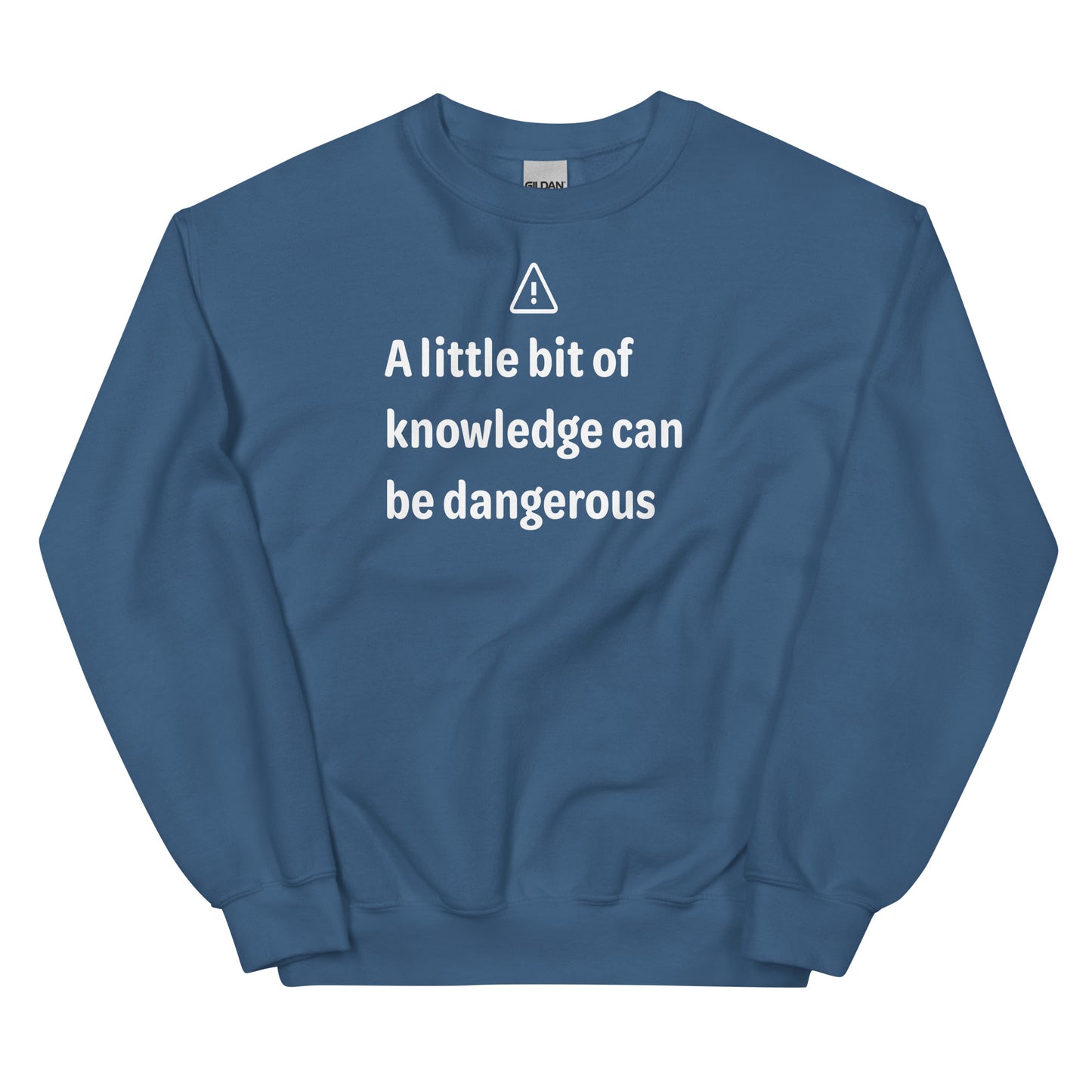 Dangerous level of knowledge - White Text - Mens Sweatshirt